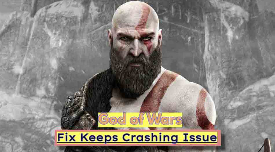 Fix: God of War Keeps Crashing on Windows 11 PC